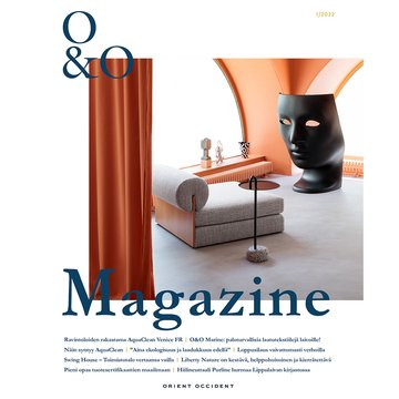 O&O Magazine 1/2022 on julkaistu - lue lisää projektikohteiden materiaalivalinnoista