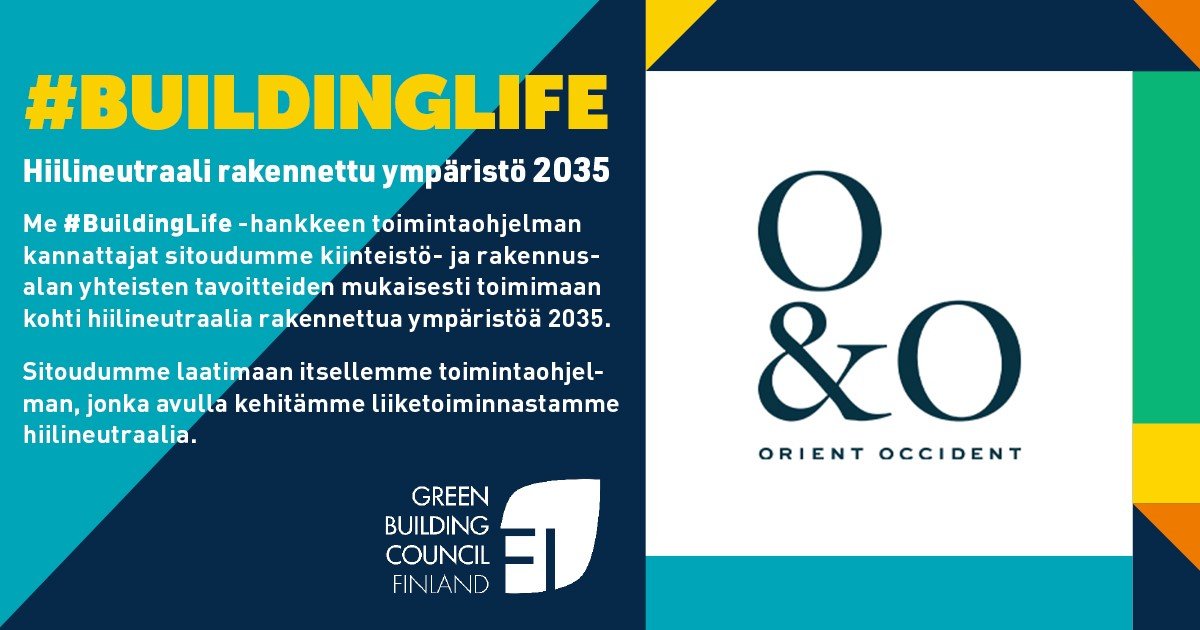 Orient Occident on liittynyt Green Building Councilin #BuildingLife -toimintaohjelman kannattajaksi.