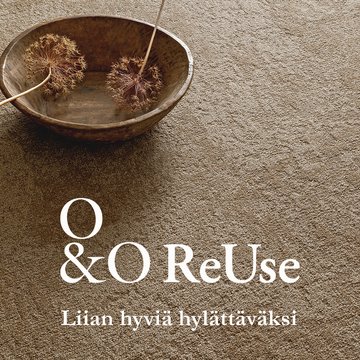 O&O ReUse – Liian hyviä hylättäväksi